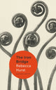 Book cover of: Iron Bridge. By: Rebecca Hurst