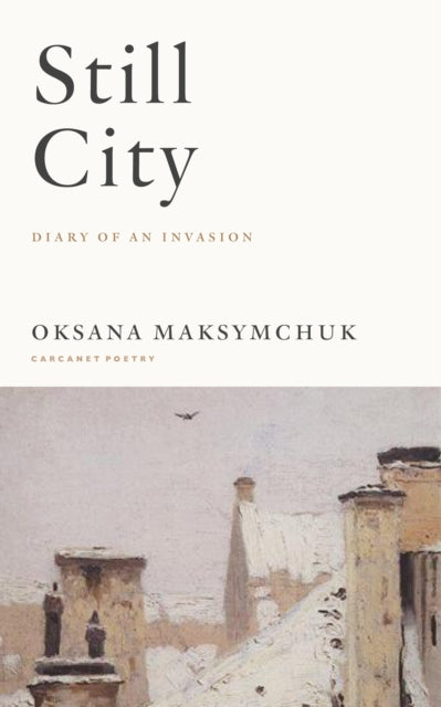Book cover of: Still City. By: Oksana Maksymchuk
