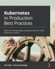 Book cover of: Kubernetes in Production Best Practices. By: Aly Saleh