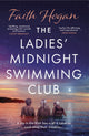 Ladies' Midnight Swimming Club, An emotional story about finding new friends and living life to the fullest from the Kindle #1 bestselling author 9781800241350 Faith Hogan