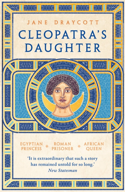 Book cover of: Cleopatra's Daughter. By: Jane Draycott - undifferentiated