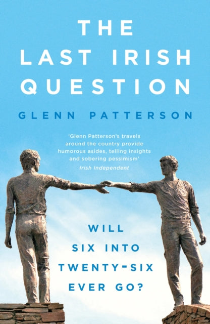 Book cover of: Last Irish Question. By: Glenn Patterson