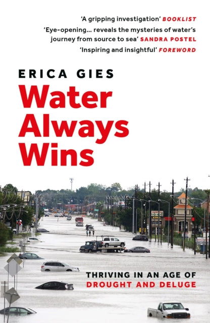 Book cover of: Water Always Wins. By: Erica Gies