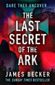 Book cover of: Last Secret of the Ark. By: James Becker