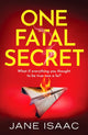 Book cover of: One Fatal Secret. By: Jane Isaac