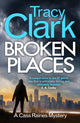 Book cover of: Broken Places. By: Tracy Clark
