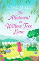 Book cover of: Allotment on Willow Tree Lane. By: Lilac Mills
