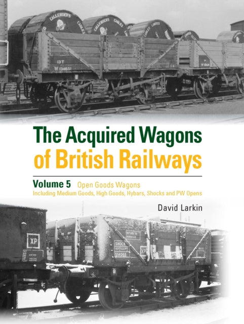 Book cover of: Acquired Wagons of British Railways Volume 5