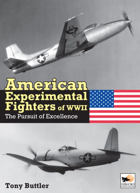 Book cover of: American Experimental Fighters of WWII