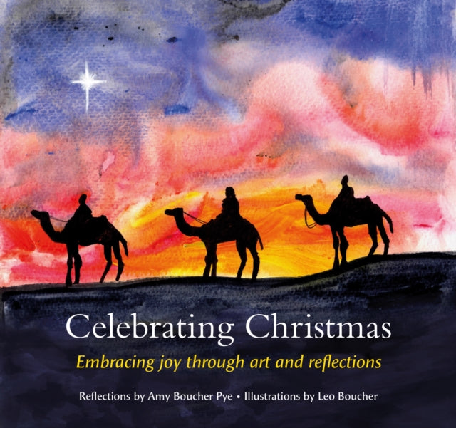 Celebrating Christmas, Embracing joy through art and reflections 9781800390515 Amy Boucher Pye
