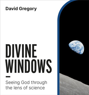 Divine Windows, Seeing God through the lens of science