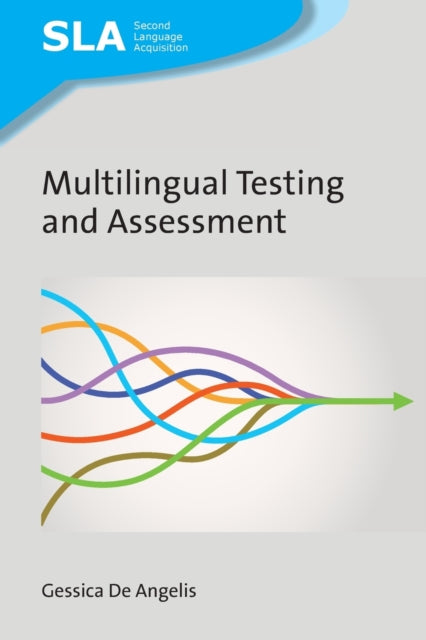 Book cover of: Multilingual Testing and Assessment. By: Gessica De Angelis