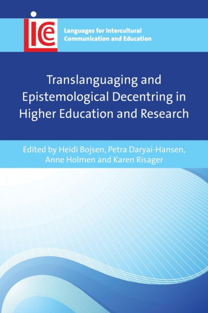 Book cover of: Translanguaging and Epistemological Decentring in Higher Education and Research. By: Heidi Bojsen