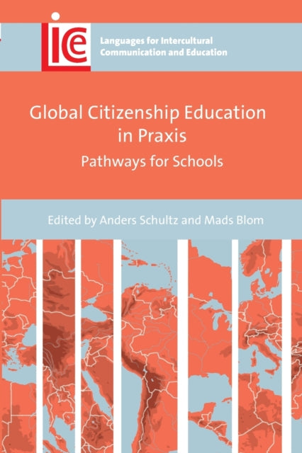 Book cover of: Global Citizenship Education in Praxis. By: Anders Schultz