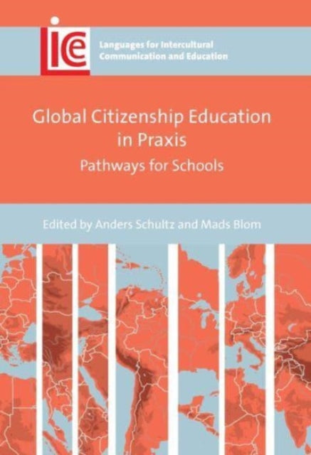 Book cover of: Global Citizenship Education in Praxis. By: Anders Schultz