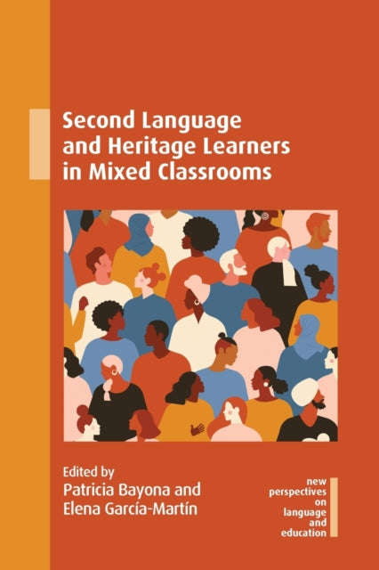 Book cover of: Second Language and Heritage Learners in Mixed Classrooms. By: Patricia Bayona