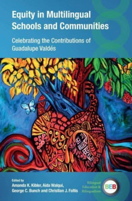 Book cover of: Equity in Multilingual Schools and Communities. By: Amanda K. Kibler