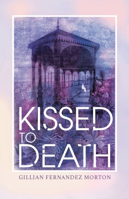 Book cover of: Kissed to Death. By: Gillian Fernandez Morton