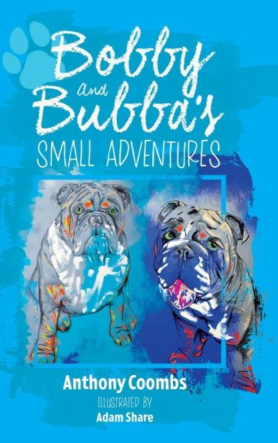 Book cover of: Bobby and Bubba's Small Adventures. By: Anthony Coombs