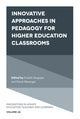 Book cover of: Innovative Approaches in Pedagogy for Higher Education Classrooms. By: Enakshi Sengupta