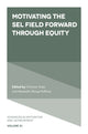 Book cover of: Motivating the SEL Field Forward Through Equity. By: Nicholas Yoder