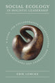 Book cover of: Social Ecology in Holistic Leadership. By: Erik Lemcke