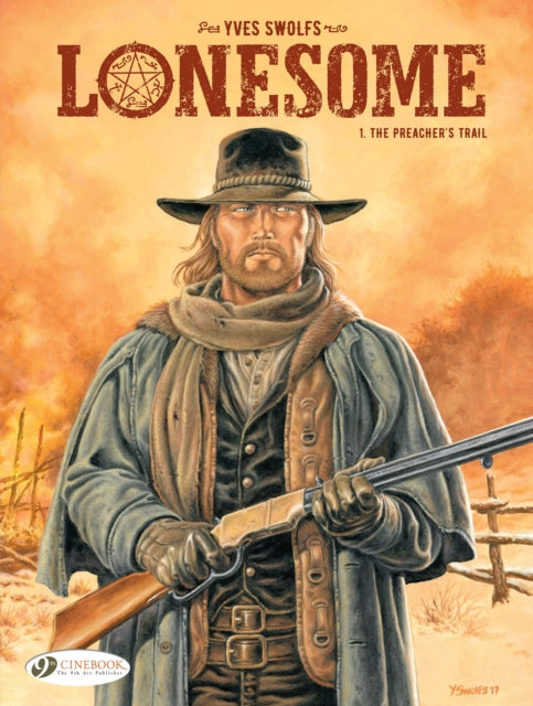 Book cover of: Lonesome Vol. 1: The Preacher's Trail. By: Yves Swolfs
