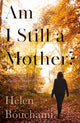 Am I Still a Mother?, Surviving Life's Cruellest Tragedy - Twice 9781800460348 Helen Bouchami