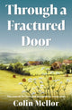 Book cover of: Through a Fractured Door. By: Colin Mellor