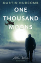 Book cover of: One Thousand Moons. By: Martin Hurcomb