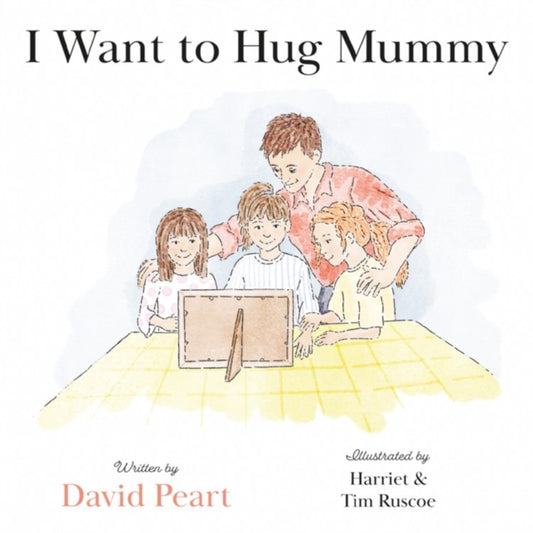 Book cover of: I Want to Hug Mummy. By: David Peart