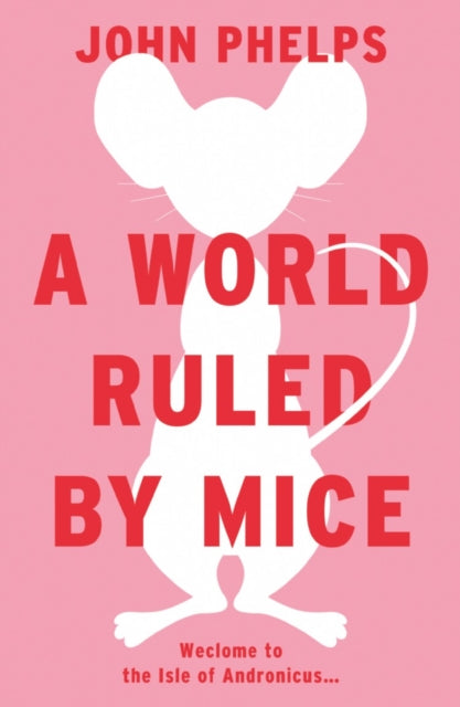 Book cover of: World Ruled by Mice. By: John Phelps