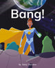 Book cover of: Bang!. By: Daisy Hawkins