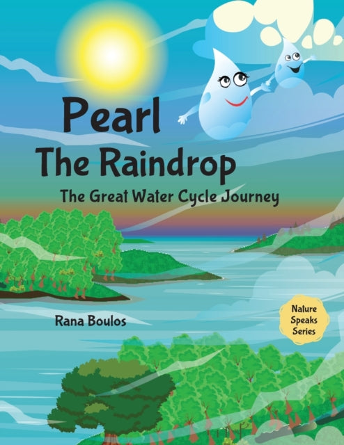 Book cover of: Pearl the Raindrop. By: Rana Boulos
