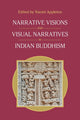 Book cover of: Narrative Visions and Visual Narratives in Indian Buddhism. By: Equinox Publishing