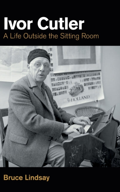 Book cover of: Ivor Cutler. By: Bruce Lindsay