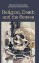 Book cover of: Religion, Death and the Senses. By: Christina Welch; Jasmine Hazel Shadrack