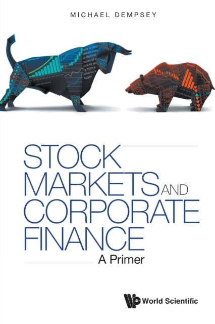 Book cover of: Stock Markets And Corporate Finance: A Primer. By: Michael Dempsey