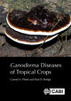 Book cover of: Ganoderma Diseases of Tropical Crops. By: Carmel A. Pilotti