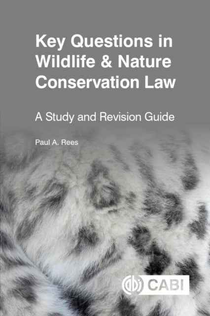 Book cover of: Key Questions in Wildlife & Nature Conservation Law. By: Paul Rees