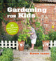 Book cover of: Gardening for Kids. By: Dawn Isaac