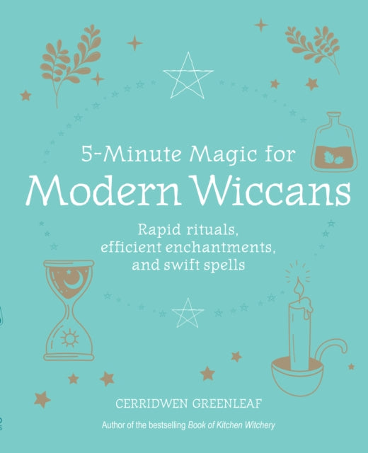 Book cover of: 5-Minute Magic for Modern Wiccans. By: Cerridwen Greenleaf
