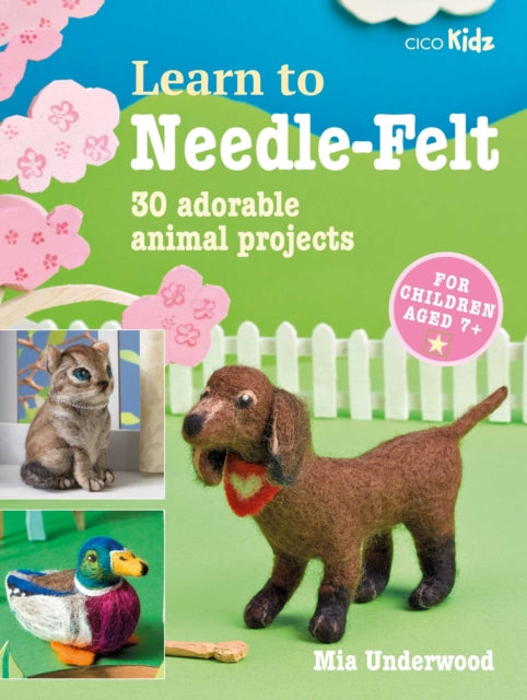 Book cover of: Learn to Needle-Felt. By: Mia Underwood