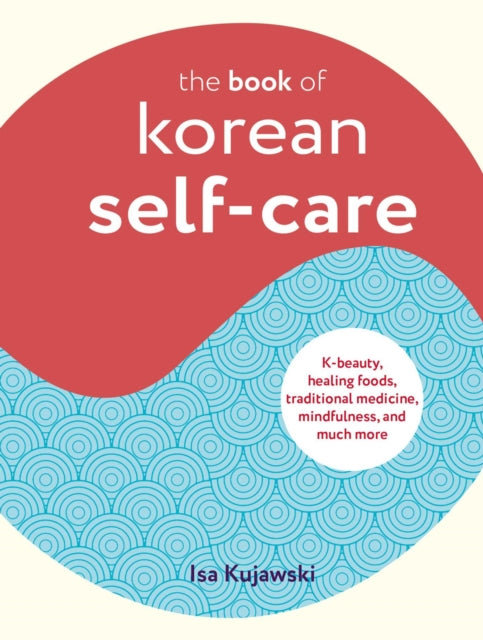 Book cover of: Book of Korean Self-Care. By: Isa Kujawski