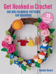 Get Hooked on Crochet: 35 easy projects, Fun and Colourful Patterns for Beginners 9781800653641 Natalie Beard
