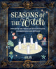 Seasons of the Witch, Discover the Magic of Wiccan Feasts, Celebrations, and Rituals 9781800654556 Silja