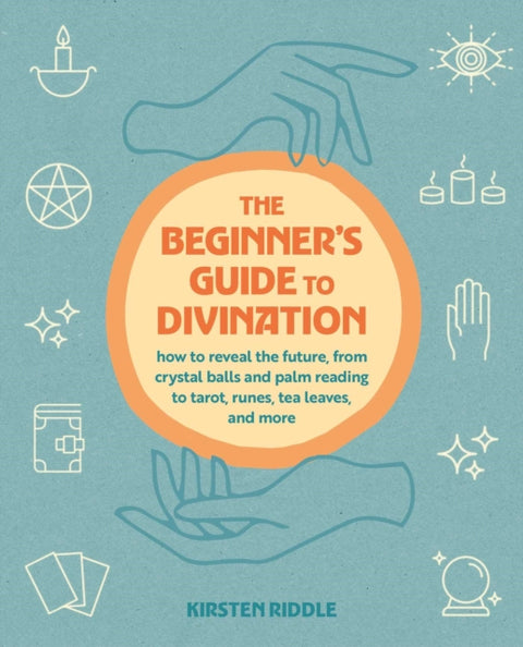 The Beginner's Guide to Divination