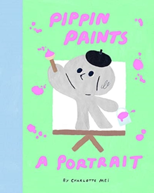 Book cover of: Pippin Paints a Portrait. By: Charlotte Mei