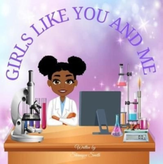 Book cover of: Girls Like You and Me. By: Shanique Smith