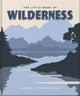 Book cover of: Little Book of Wilderness. By: Orange Orange Hippo!